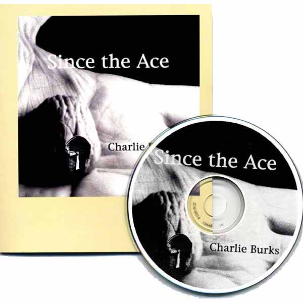Charlie Burks - Since the Ace book and CD