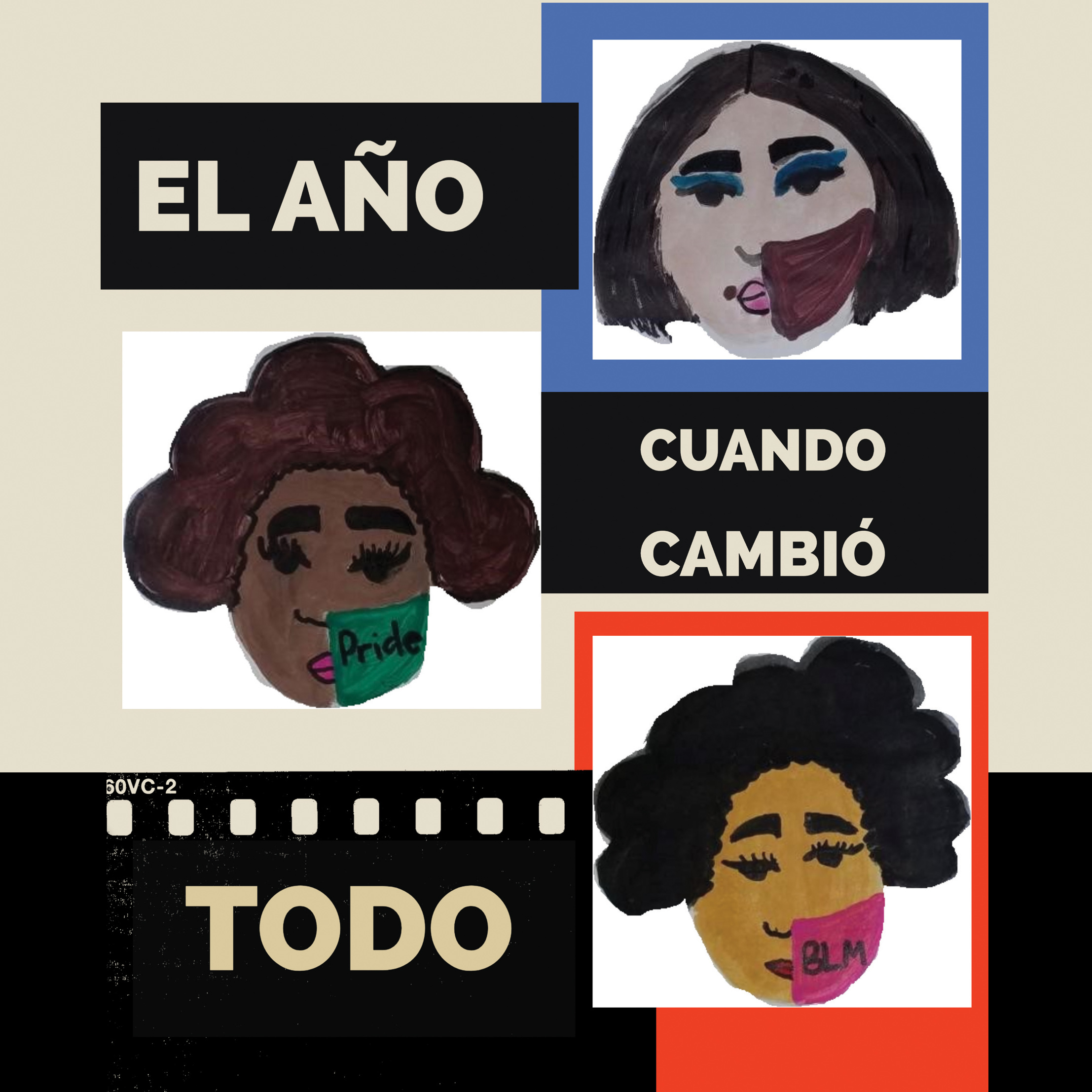 Cover illustration for the Denny 2021 Anthology: The words El Año Cuando Cambió Todo, with 3 drawings of people wearing face masks over half their faces