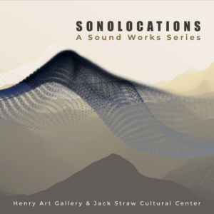 Sonolocations logo: abstracted mountain with the words Sonolocations: A Sound Works Series, Henry Art Gallery and Jack Straw Cultural Center