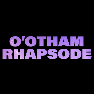 The words O'otham Rhapsode in purple with lightning streaks on a black background.