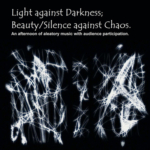 Text above an abstract image on a black background: Light against Darkness; Beauty/Silence against Chaos. An afternoon of aleatory music with audience participation