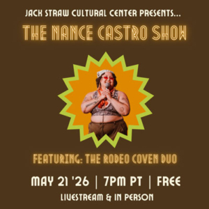 Nance holds a microphone in a green and orange star on a brown background. Text reads Jack Straw Cultural Center presents . . . The Nance Castro Show, featuring The Rodeo Coven Duo. May 21 '26, 7pm, Free. Livestream & In Person