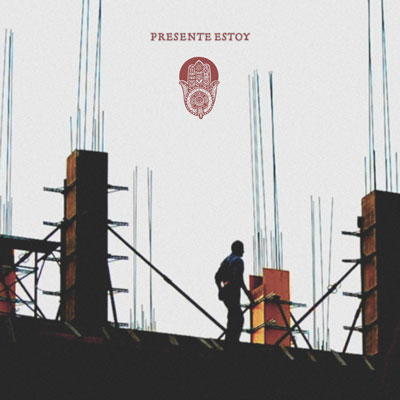 A construction worker on a building site. Text reading "Presente Estoy," with an abstract hand symbol.