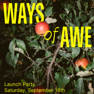 Flash photo of apples on the branches of a tree. Yellow text reads Ways of Awe. Launch Party. Saturday, September 19th.