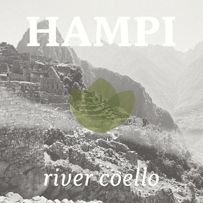 Muted black and white image of a landscape with ancient buildings and mountains. Green three-leaf icon in the middle. Text reads HAMPI. river coello.